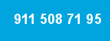 911 508 71 95